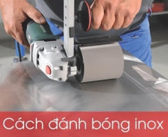 Cách đánh bóng inox bị xước, mờ đơn giản và hiệu quả